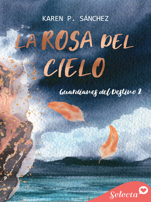 cover image of La rosa del cielo (Guardianes del destino 2)